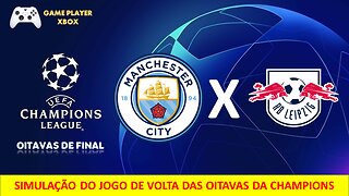 Manchester City x RB Leipzig - Champions 2023 - Oitavas - Volta [GAMEPLAY - FIFA 23 - XBOX ONE]