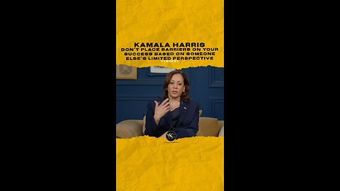 @kamalaharris Don’t place barriers on your success based on someone else’s limited perspective