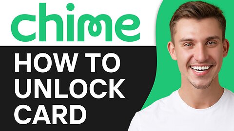 HOW TO UNLOCK CHIME CARD