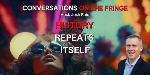 History Repeats Itself | Conversations On The Fringe
