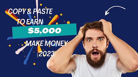 COPY and PASTE to EARN $5,000 - $10,000 | Make MONEY (2023)