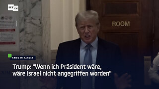 Trump: "Wenn ich Präsident wäre, wäre Israel nicht angegriffen worden"