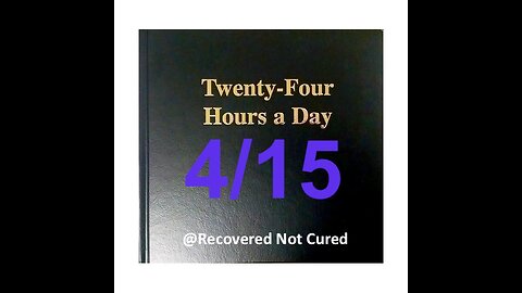 Twenty-Four Hours A Day Book Daily Reading – April 15 - A.A. - Serenity Prayer & Meditation