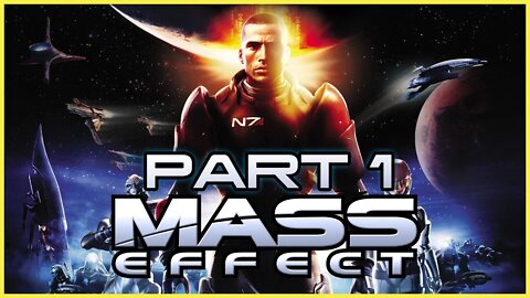 Mass Effect (PS3) Playthrough | Part 1 (No Commentary)