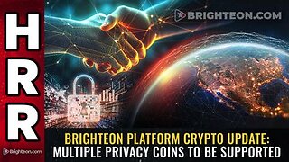Brighteon Platform CRYPTO Update Multiple Privacy Coins to be Supported
