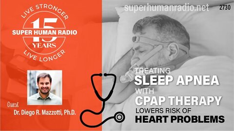 Treating Sleep Apnea With CPAP Therapy is Associated With Lower Risk of Heart Problems