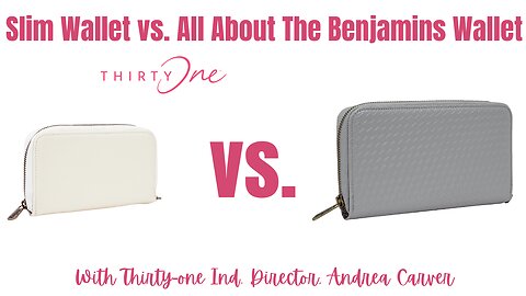 NEW Slim Wallet vs the All About The Benjamins Wallet | Ind. Thirty-One Director, Andrea Carver