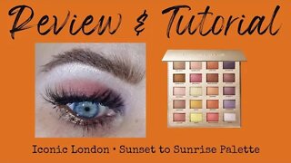 REVIEW & TUTORIAL | iconic london: sunset to sunrise palette | melissajackson07