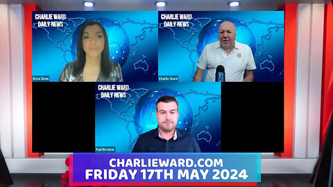 CHARLIE WARD DAILY NEWS WITH PAUL BROOKER & DREW DEMI FRIDAY 17TH MAY 2024
