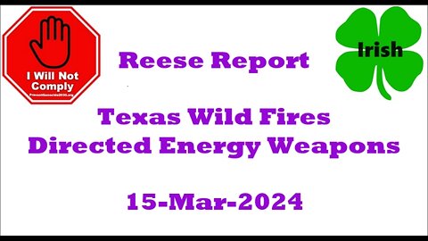Texas Wild Fires and Directed Energy Weapons 15-Mar-2024