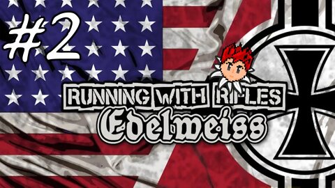 Running With Rifles: Edelweiss #2 - Every Soldier Is Nameless