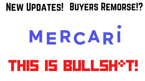Mercari New Updates! Buyers Remorse!? This Is BullSh*t!