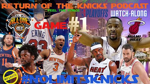 🏀NBA EAST SEMIFINALS - Game 1 KNICKS VS HEAT WATCHALONG LIVE SCOREBOARD & PLAY BY PLAY