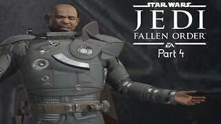 Now Its Starting To Get Good - Star Wars Jedi Fallen Order (Part 4)