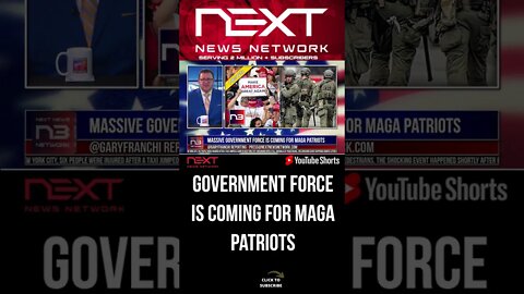 MASSIVE Government Force is Coming for MAGA Patriots #shorts