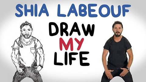 Shia LaBeouf | Draw My Life