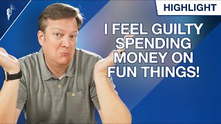 I Spend 10% of My Income on Fun and I Feel Guilty... (What Should I Do?)