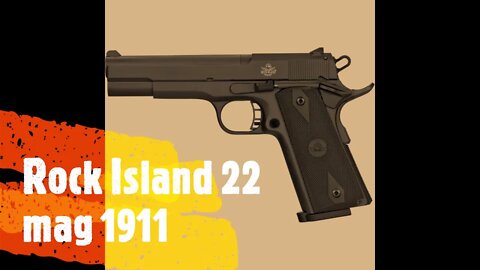 Rock Island Armory 22 mag 1911