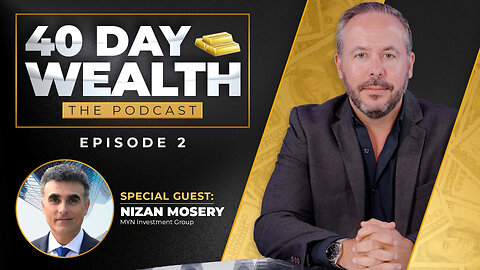 40 Day Wealth Ep. 02 | Nizan Mosery: Founder of the MYN Investment Group