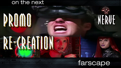 Farscape - 1x19 - Nerve - Sci-Fi Channel Promo Re-Creation