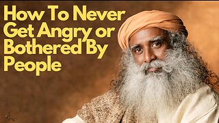 How To Never Get Angry or Bothered By People | Sadhguru