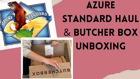 Azure Standard Haul & Butcher Box Unboxing