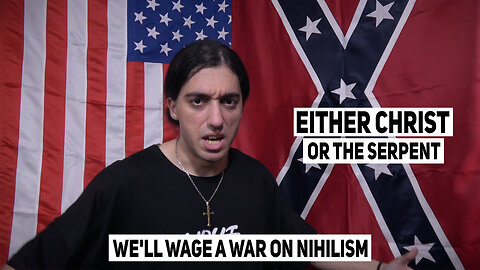 We'll wage a war on nihilism