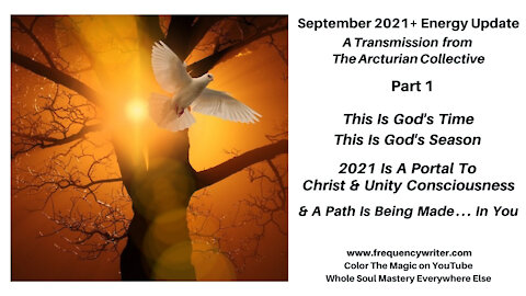 September 2021: This Is God's Time, This Is God's Season, A Powerful Path & Portal is Opening In You