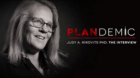 PLANDEMIC Exposed by Dr. Judy Mikovits and Mike Adams