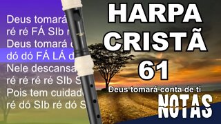 Harpa Cristã 061 - Deus tomará conta de ti - Cifra melódica