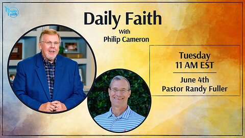 Daily Faith with Philip Cameron: Special Guest Pastor Randy Fuller