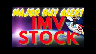 IMV Stock Update ( THE MAJOR BUY ALERT FOR NEXT WEEK ) DONT MISS THIS RUN