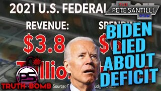 Biden Lied About Bringing Down Deficit As Inflation Skyrockets To 8.3% [TRUTH BOMB #083]