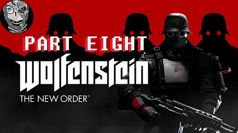 (PART 08) [Lunar Base & London Monitor] Wolfenstein: The New Order (2014)