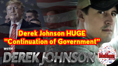 Derek Johnson Huge - Continuation Of Government..