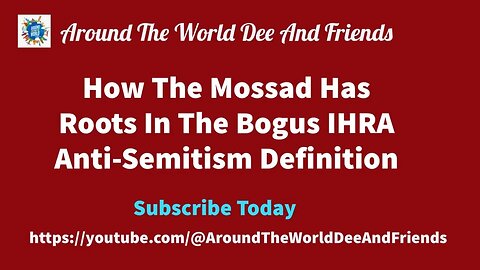 How The Mossad Has Roots In The Bogus IHRA Anti Semitism Definition