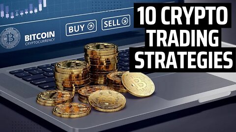 10 Crypto Trading Strategies You Need To Know