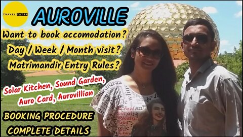 Auroville Tour Details | Matrimandir Entry | Stay | Sound Garden | Auro Card | Solar Kitchen