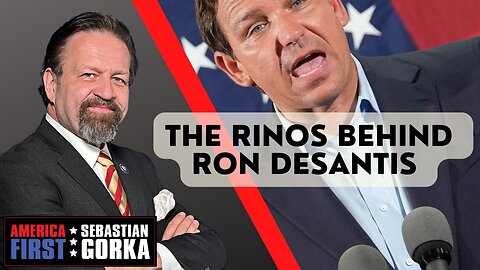 The RINOs behind Ron DeSantis. Sebastian Gorka on AMERICA First