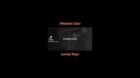 #Hoxton LSav - Lonely Days