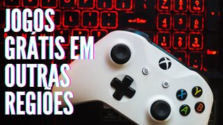 JOGOS GRÁTIS EM OUTRAS REGIÕES [XBOX]