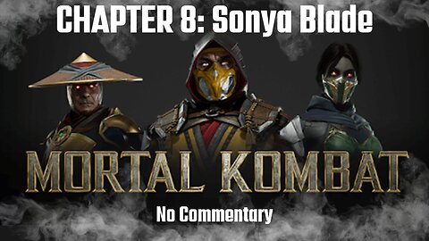 MORTAL KOMBAT 11 Story Gameplay Walkthrough CHAPTER 8: Fight Club (Sonya Blade) - No Commentary