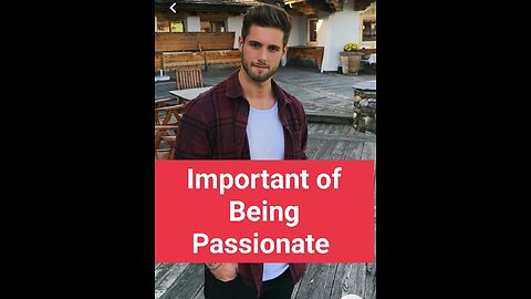 Important of Being Passionate