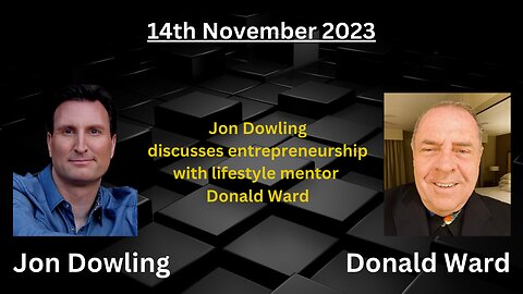 Jon Dowling discusses entrepreneurship with lifestyle mentor Donald Ward