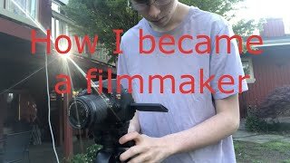 How I Became a Filmmaker