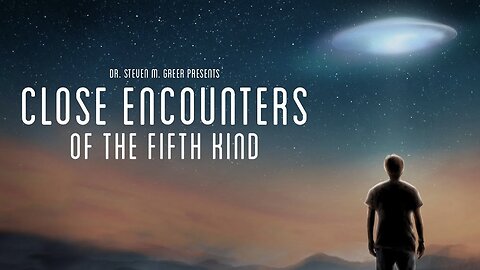 Close Encounters of the Fifth Kind (Full Movie) | [WATCH OBJECTIVELY!]