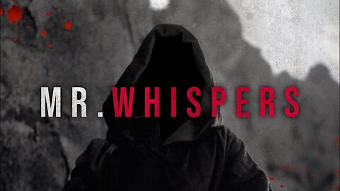 Mr. Whispers - Creepypasta