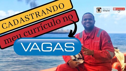 CADASTRANDO CURRÍCULO NO VAGAS.COM PARA TRABALHAR EMBARCADO #carreira #vagadeemprego #offshore