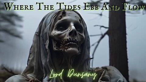 SEA GHOST HORROR: Where the Tides Ebb and Flow by Lord Dunsany