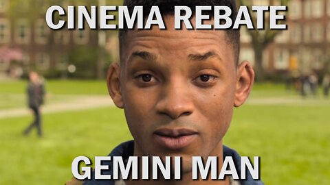 Cinema Rebate - Episode 7: Gemini Man